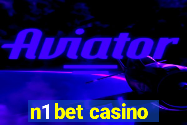 n1 bet casino