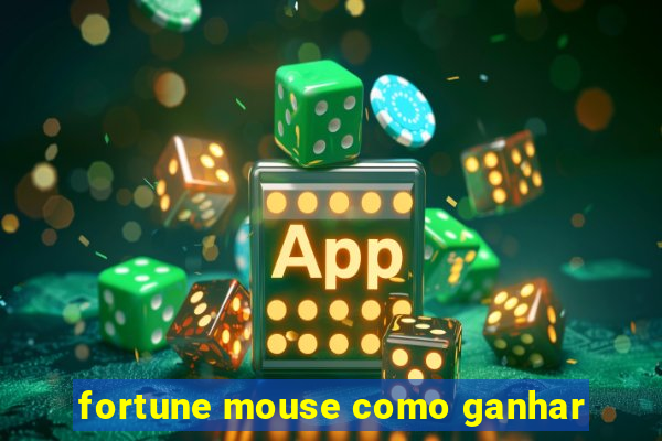 fortune mouse como ganhar