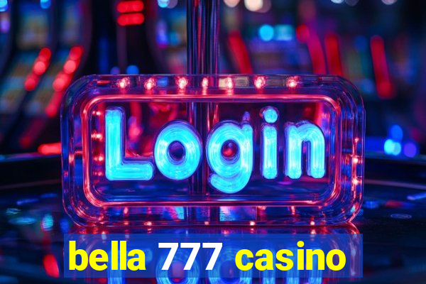 bella 777 casino