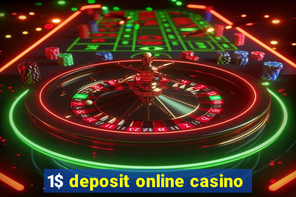 1$ deposit online casino