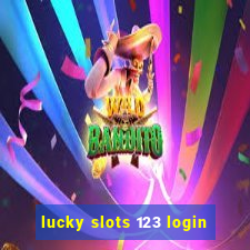 lucky slots 123 login