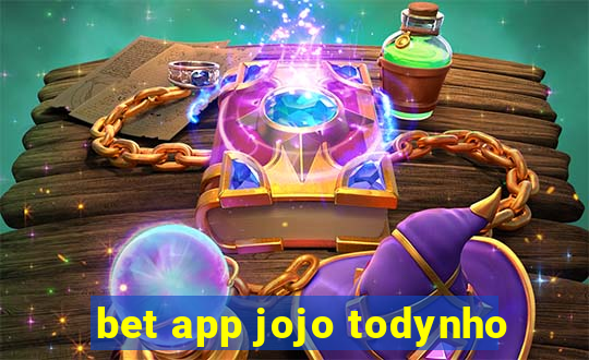 bet app jojo todynho