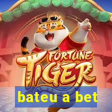 bateu a bet