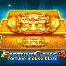 fortune mouse blaze