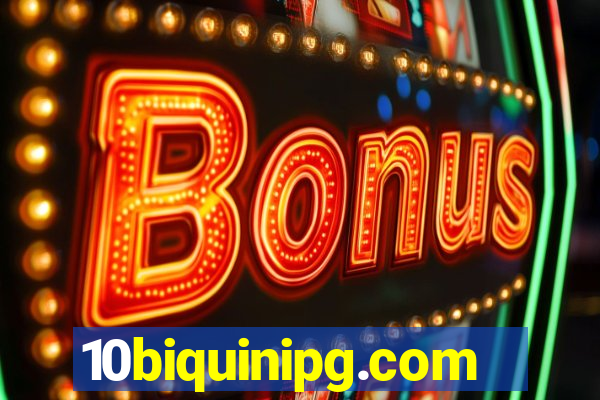 10biquinipg.com