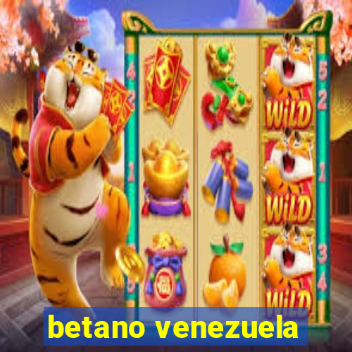 betano venezuela