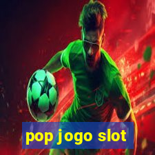 pop jogo slot