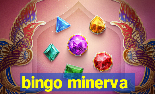 bingo minerva