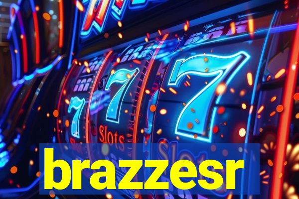 brazzesr