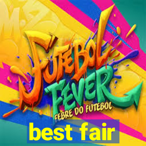 best fair