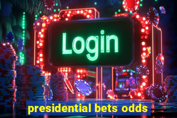 presidential bets odds