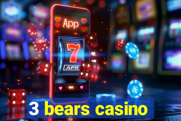 3 bears casino