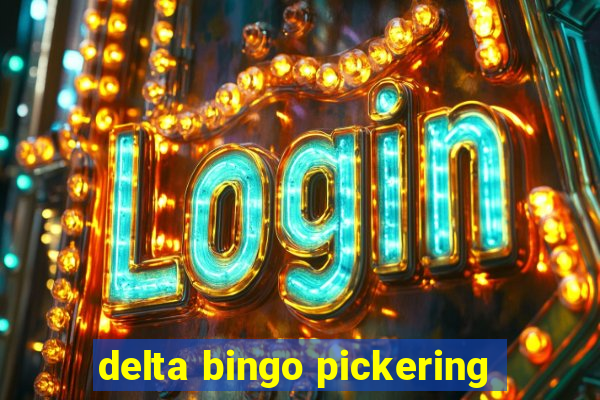 delta bingo pickering