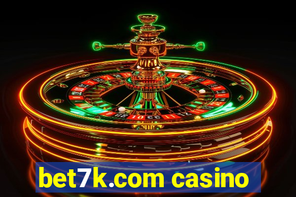 bet7k.com casino