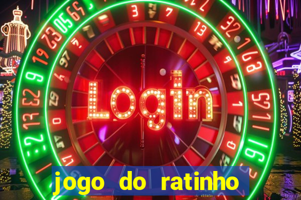 jogo do ratinho que ganha dinheiro