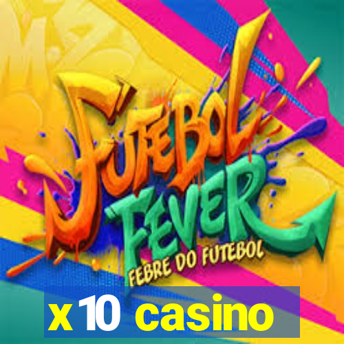 x10 casino