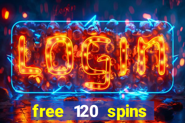 free 120 spins online casino