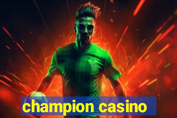 champion casino