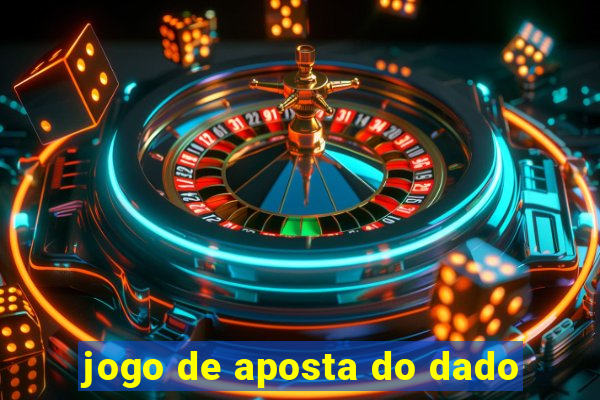 jogo de aposta do dado