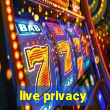 live privacy