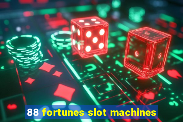 88 fortunes slot machines