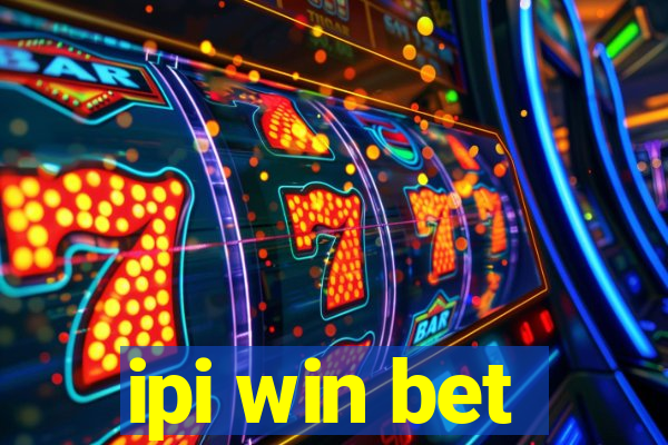 ipi win bet