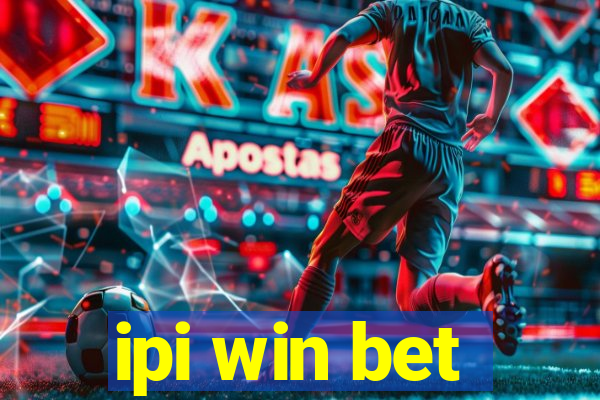 ipi win bet