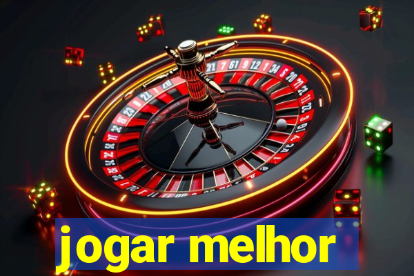 jogar melhor