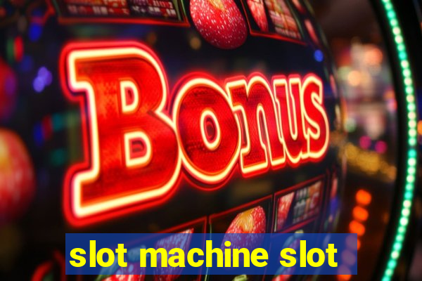 slot machine slot