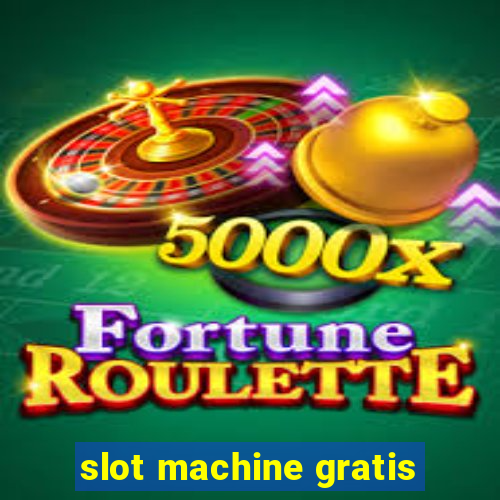 slot machine gratis