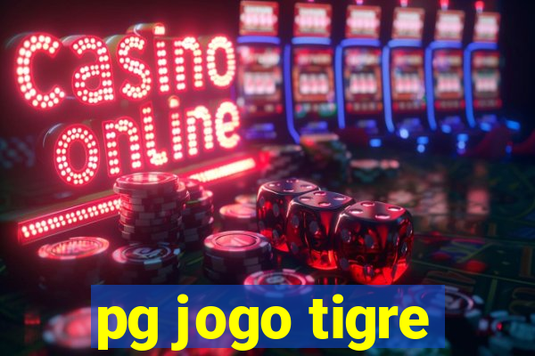 pg jogo tigre