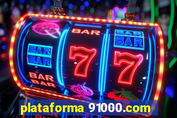 plataforma 91000.com