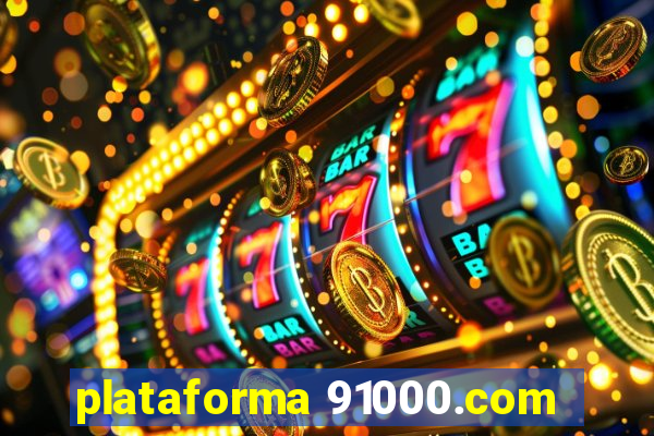 plataforma 91000.com