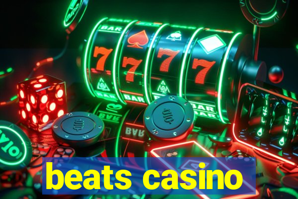 beats casino