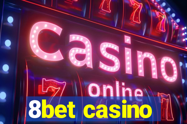 8bet casino