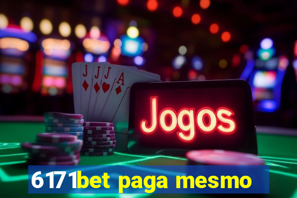 6171bet paga mesmo