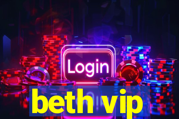 beth vip