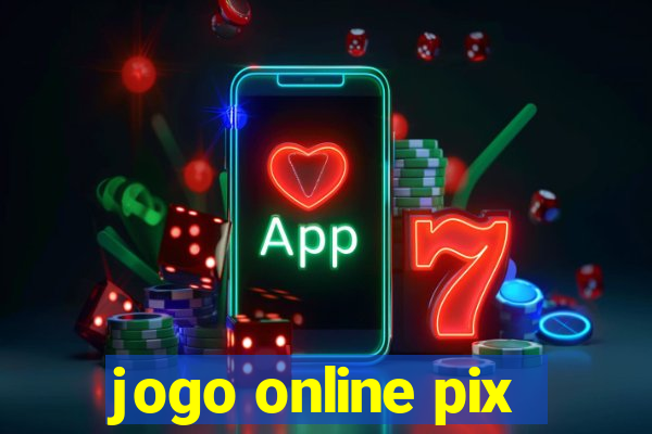 jogo online pix