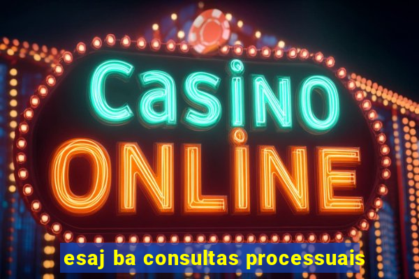 esaj ba consultas processuais