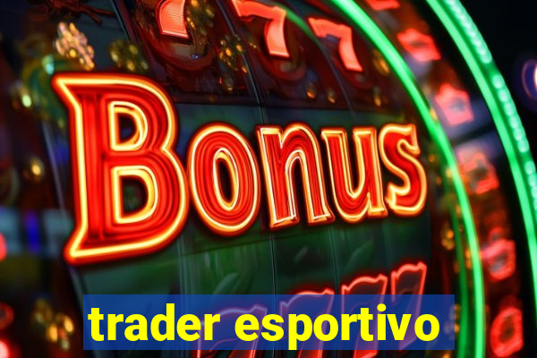 trader esportivo