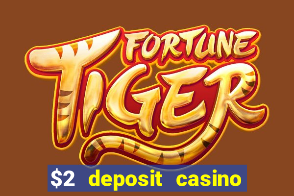 $2 deposit casino nz 2021