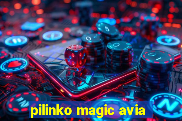 pilinko magic avia