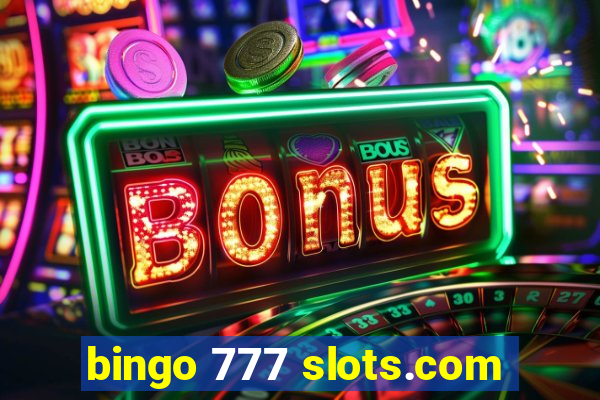 bingo 777 slots.com