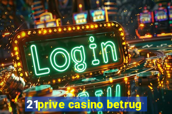 21prive casino betrug