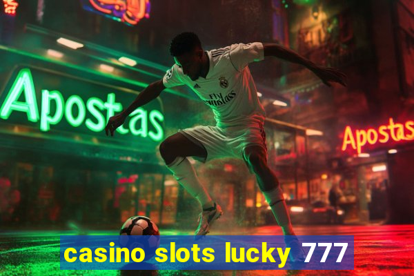 casino slots lucky 777