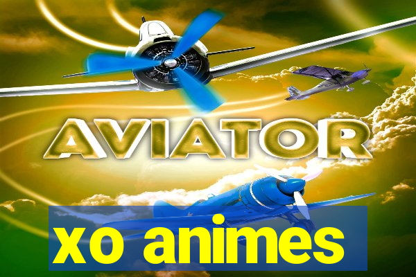 xo animes