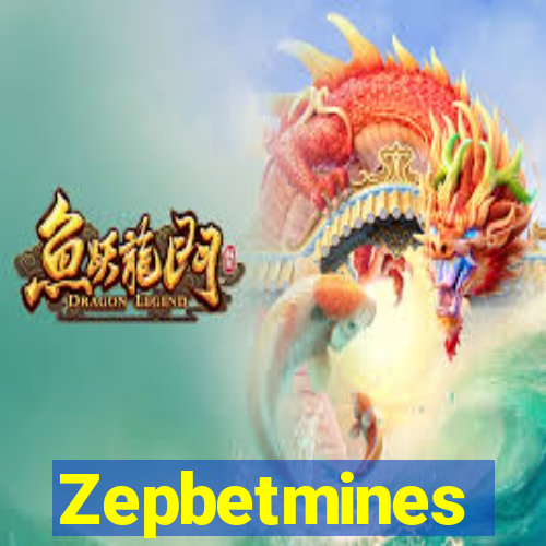 Zepbetmines