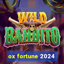 ox fortune 2024