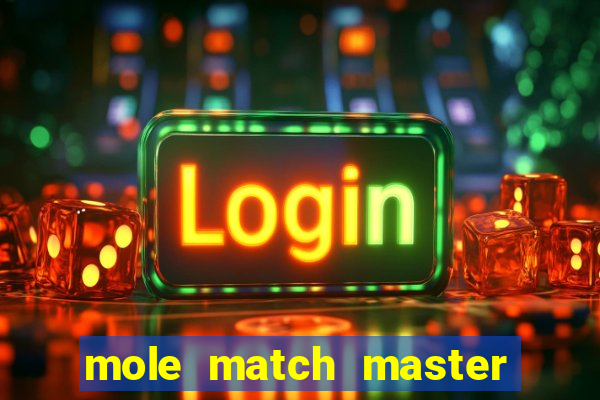 mole match master ganha dinheiro