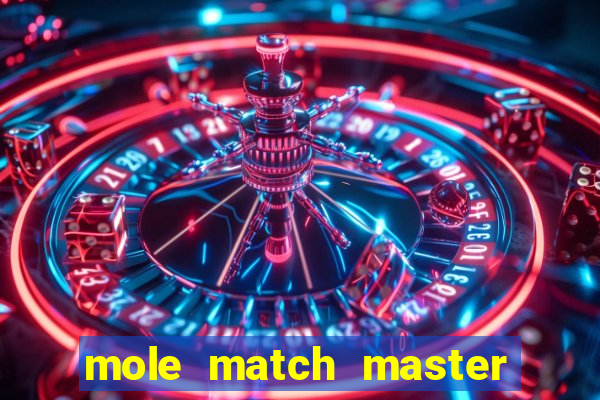 mole match master ganha dinheiro